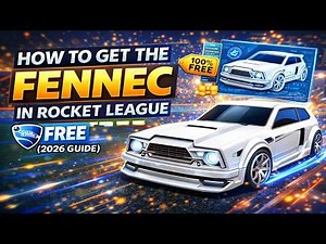 How to Get the Fennec in Rocket League FREE (2026 Guide)