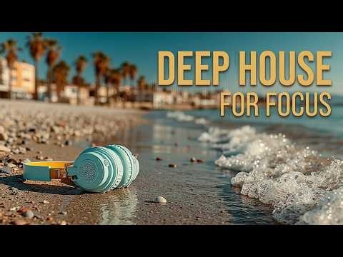 Deep House For Focus | Tropical Dream Mix - Deep Sunset Session & Chillout House Vibes 2025-
