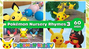 Pokémon Kids TV​ shares Pokémon Nursery Rhymes Collection 3