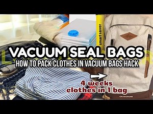 PACKING WITH VACUUM BAGS - How to do it? Try this and save space when travelling • Backpacking Guide