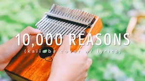 10,000 Reasons Christian Easy Kalimba Tabs Tutorial Worship Song Kalimba Tabs Letter & Number Notes Tutorial - KalimbaTabs.net