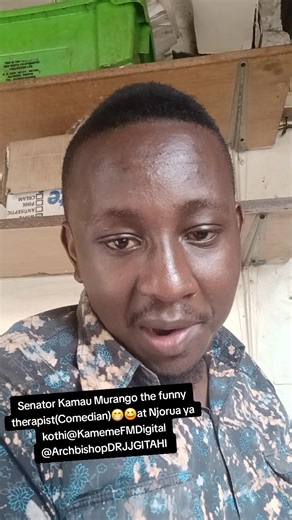 Senator Kamau Murango: The Comedian Therapist
