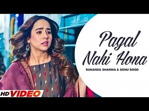 Pagal Nahi Hona (Hd Video) | Sunanda Sharma | Sonu Sood | New Punjabi Song 2024 | Punjabi Song 2024