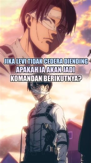 Would Levi Have Been a Commander If He Hadn't Been Injured? #attackontitan #shingekinokyojin #sho...