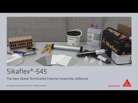 Sikaflex 545 - The new silane terminated polymer assembly adhesive