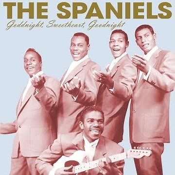 THE SPANIELS - GOODNIGHT SWEETHEART