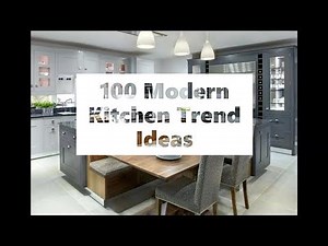 100 Top Kitchen Design Trend Ideas - 2019 - 2020