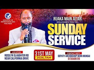RUAKA MAIN ALTAR CELEBRATION SUNDAY SERVICE - 31st MAY 2026