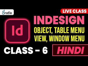 Indesign tutorial for beginners and Object Menu, Table Menu, View & Window Menu Class-6 | Grafix