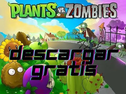 COMO DESCARGAR PLANTAS VS ZOMBIES GRATIS SIN ANUNCIOS PARA PC