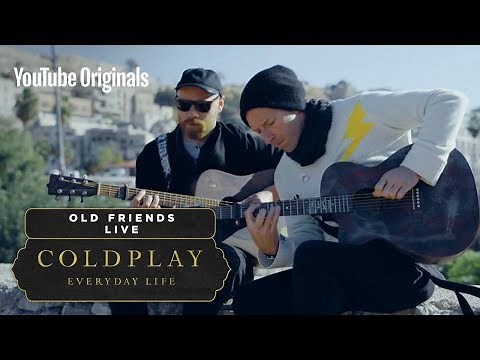 Coldplay - Old Friends (Live in Jordan)