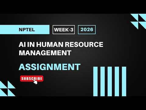 AI in Human Resource Management | NPTEL Week 3 Assignment Answers 2026
