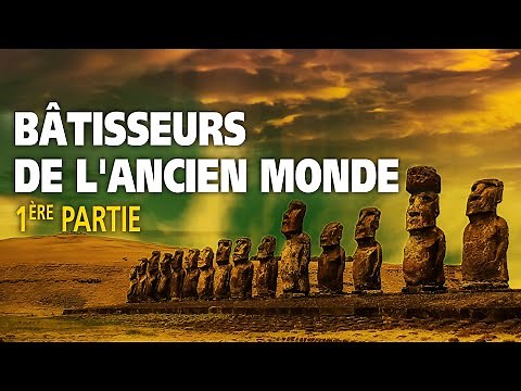 documentaire Bâtisseurs de l'Ancien Monde, un film de Patrice Pouillard - Retour critique, partie 1