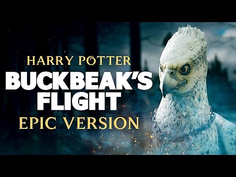 Buckbeak's Flight - Harry Potter | EPIC VERSION