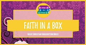 Faith in a Box: 14 Great Christian Subscription Boxes