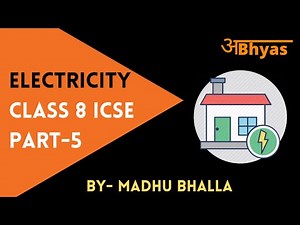 Electricity Class 8 ICSE ~ SELINA Concise Physics (Part-5)