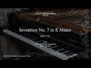 J.S. Bach: Invention No. 7 in E Minor BWV 778 (Piano)