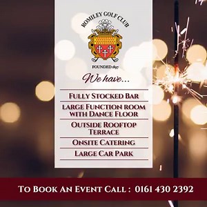 *** CELEBRATE AT ROMILEY GOLF CLUB *** Celebrate your special events at Romiley Golf Club, we have a large function room available with a fully stocked bar, outside roof terrace, onsite catering and a large car park. FOR DETAILS CALL: 0161 430 2392 www.romileygolfclub.org | Romiley Golf Club