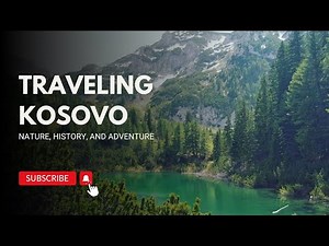 Traveling Kosovo: Nature, History, and Adventure | Discover Pristina, Rugova Canyon & More!