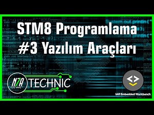 STM8 Programlama -IAR- #3 (Yazılım Araçları) STM8S103F3