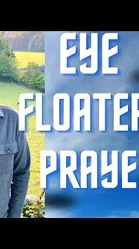 Healing prayer for eye floaters with John Mellor