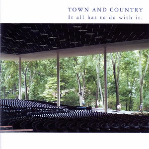Town And Country - It All Has To Do With It