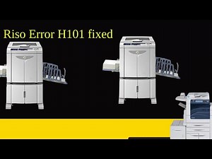 Riso Printer Error H101 fixed SF5130, SF5330 , RZ1070, RZ1090,CZ180, CZ100, SE9380, SE9480 ,RN2235