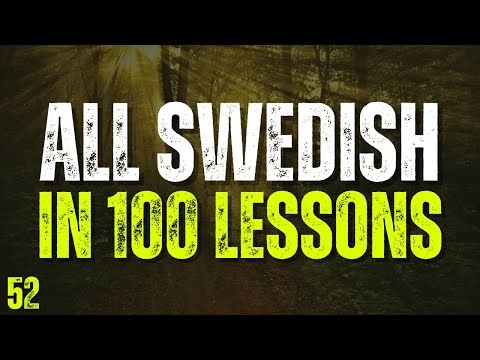 All Swedish in 100 Lessons! Lesson 52 | Master Swedish for Beginners! Ultimate Swedish Guide!