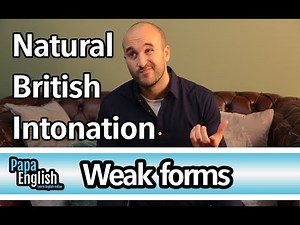 Natural British Intonation - Weak Forms