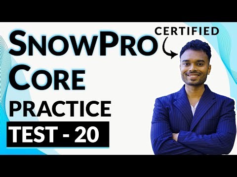 SnowPro Core Practice Test - 20