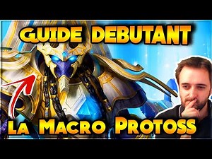 DEBUTER en Protoss - Les BASES de la Macro et les Mécaniques | StarCraft 2 [FR]