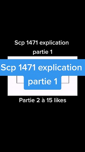 Scp 1471 explication partie 1