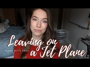 Med Student Sings LEAVING ON A JET PLANE | Tunes with Tara | John Denver Cover