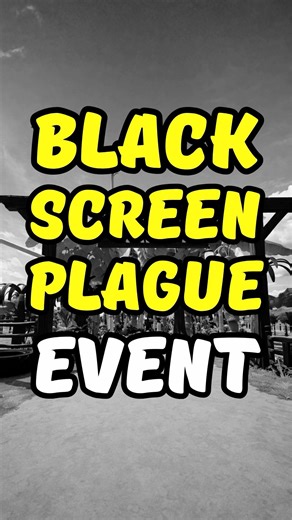 Black Screen Plague event today from 2PM to 5PM ET. Everyone can play.
