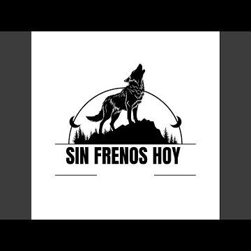 sin freno hoy