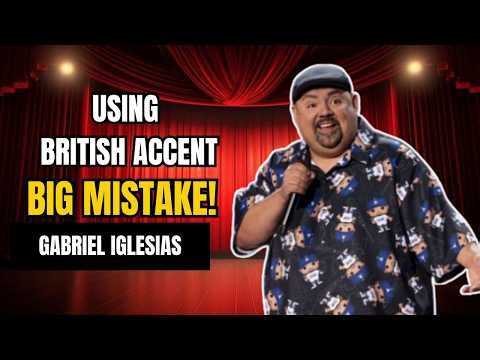 Gabriel Iglesias Tried a British Accent… BIG Mistake! 😂🇬🇧 | Stand-Up Comedy