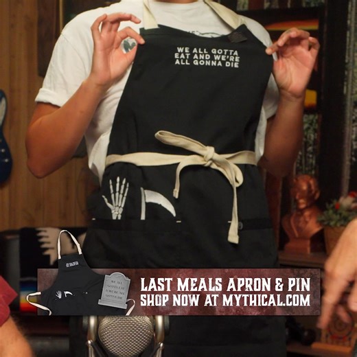 169 reactions | Our NEW Last Meals Apron & Pin are perfect for the chef who wants dinner now and death later 益 Head over to Mythical.com to see what we’re cooking up! | Mythical Store | Facebook