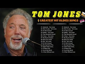 Tom Jones Greatest Hits Full Album - Best Of Tom Jones Songs