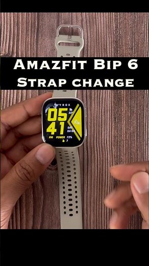 AMAZFIT BIP 6 | STRAP CHANGE