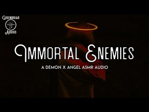 [F4A] Immortal Enemies [Angel!Listener] [Saving You] [Patching you up]