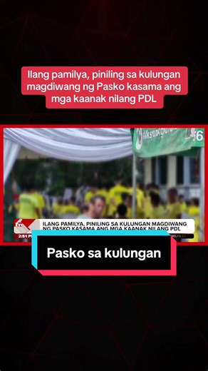 Pasko sa Kulungan: Pagsasama ng Pamilya at PDL