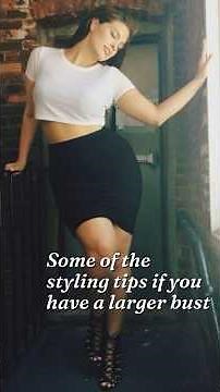 How to Dress for Heavy Bust | Clothing That Flatters Instantly