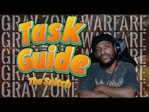 Gray Zone Warfare | Task Guide | The Snitch (Night Ops Update)