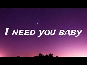 "I Need You Baby Lyrics – Best Romantic Song for Lovers 💜 (Lyric Video)"