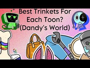 Best Trinkets For Each Toon? (Dandy’s World) #dandysworld #roblox #trinkets