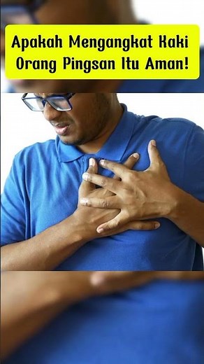 Apakah Mengangkat Kaki Orang Pingsan Itu Aman?