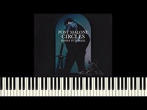 Post Malone - Circles (Piano Tutorial + Sheets)
