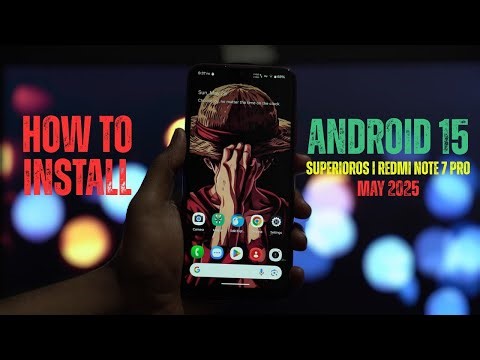 Redmi Note 7 Pro: Install Superior OS (Android 15) | May 2025 Security Patch