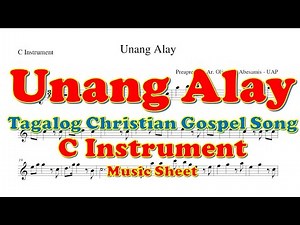 *Unang Alay - Music Sheet | Play Along for C Instrument - Worship Song -agalog Christian Gospel Song