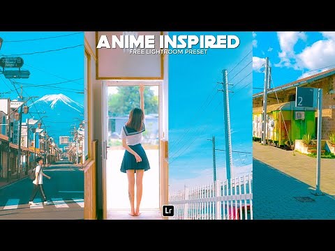 Anime Style Preset | Anime Inspired Lightroom Presets Free DNG | lightroom tutorial | free presets